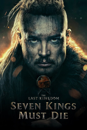 The Last Kingdom: Seven Kings Must Die / უკანასკნელი სამეფო: შვიდი მეფე უნდა მოკვდეს